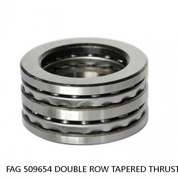 FAG 509654 DOUBLE ROW TAPERED THRUST ROLLER BEARINGS