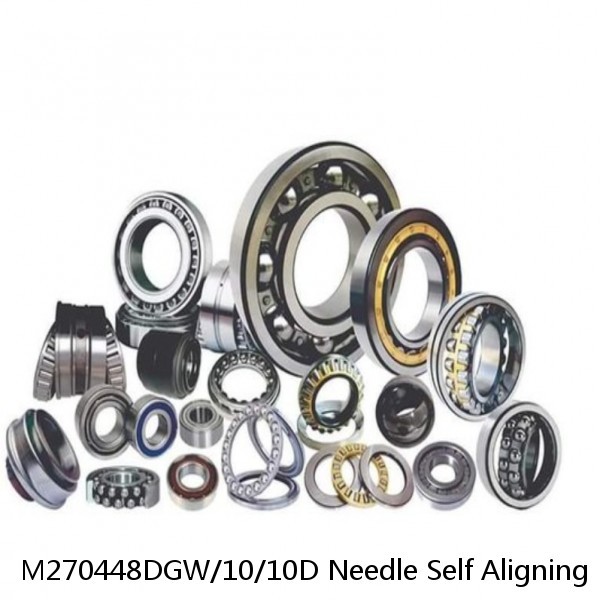 M270448DGW/10/10D Needle Self Aligning Roller Bearings