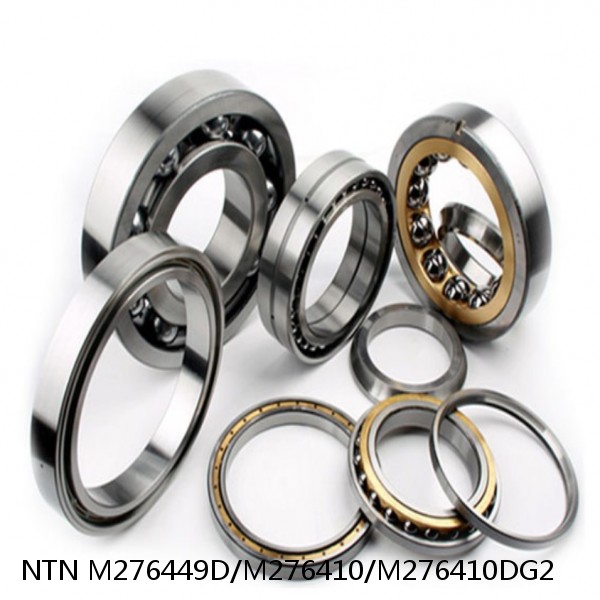 M276449D/M276410/M276410DG2 NTN Cylindrical Roller Bearing