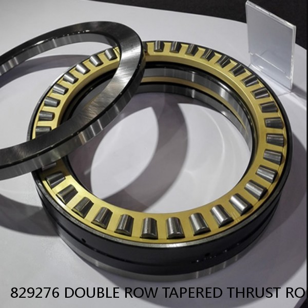 829276 DOUBLE ROW TAPERED THRUST ROLLER BEARINGS